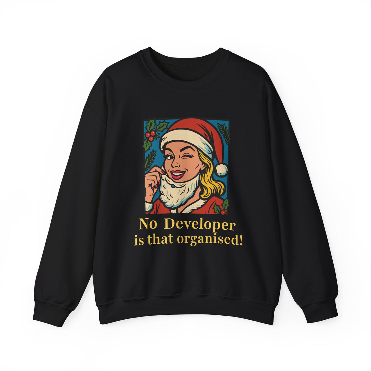 No Developer Is That Organised Christmas Sweatshirt