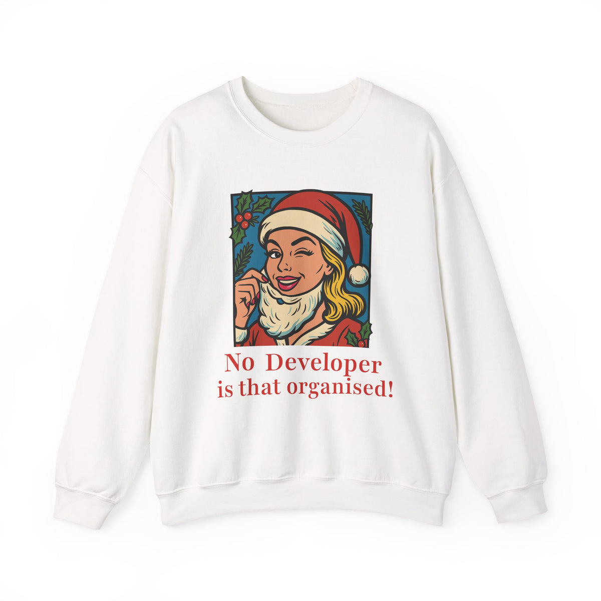 No Developer Is That Organised Christmas Sweatshirt