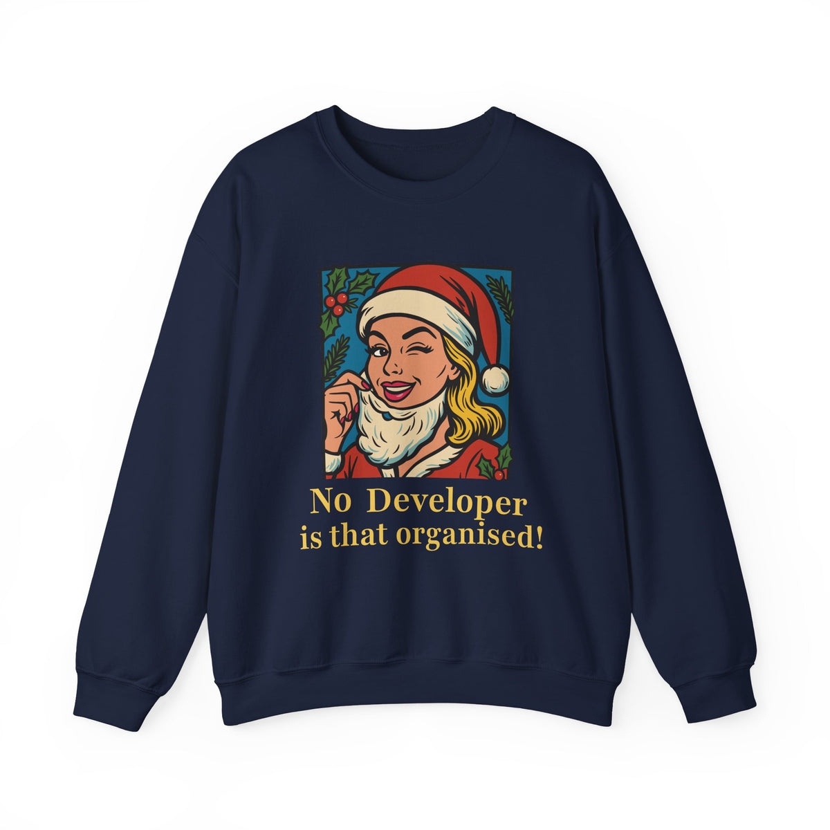 No Developer Is That Organised Christmas Sweatshirt